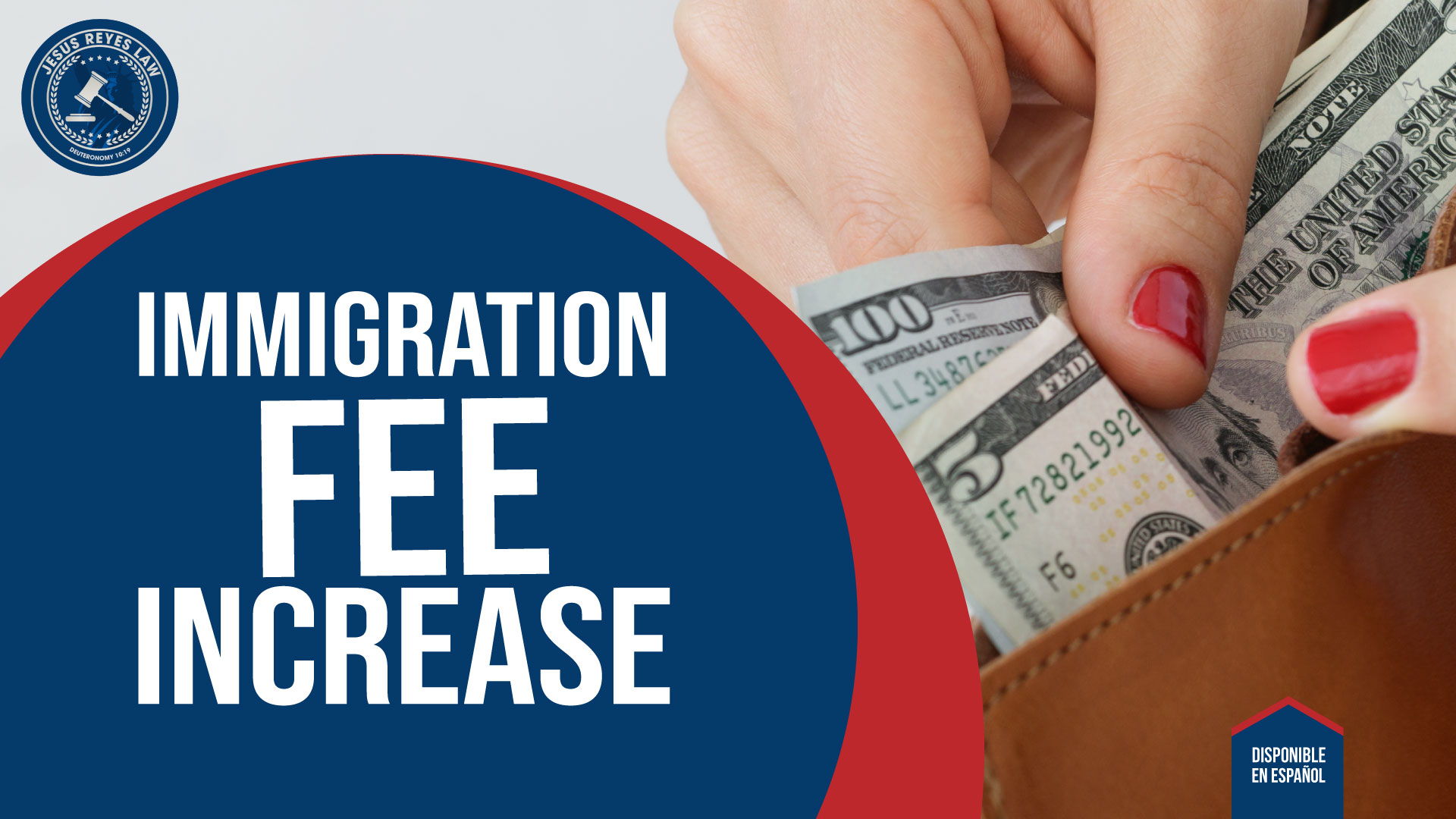Immigration Fee Increase Jesus Reyes Law