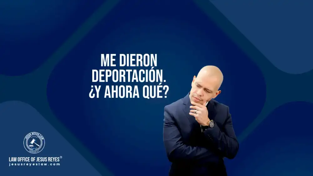 Me dieron deportación. ¿Y ahora qué?