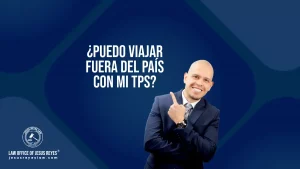¿Puedo viajar fuera del país con mi TPS?