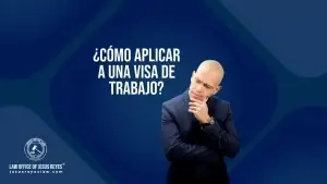 ¿Cómo aplicar a una visa de trabajo?