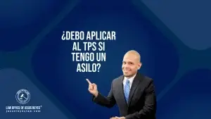 ¿Debo aplicar al TPS si tengo un asilo?