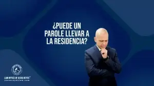 ¿Puede un Parole llevar a la residencia?