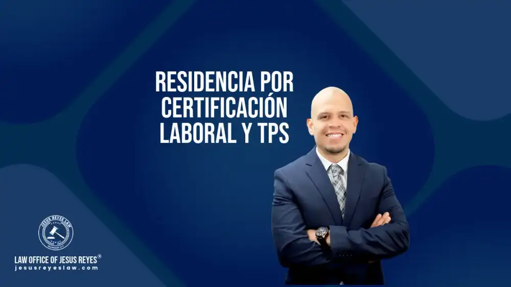 Residencia por certificación laboral y TPS