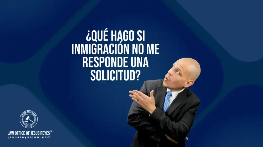¿Qué hago si inmigración no me responde una solicitud?