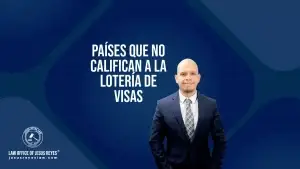 Países que NO califican a la lotería de visas
