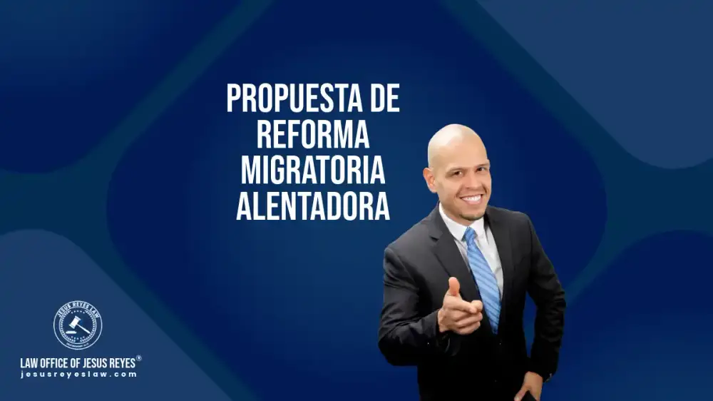 Propuesta de reforma migratoria alentadora