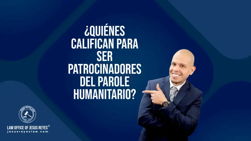 ¿Quiénes califican para ser patrocinadores del parole humanitario?