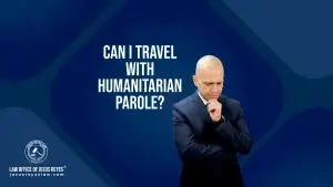 Can I travel with humanitarian parole?