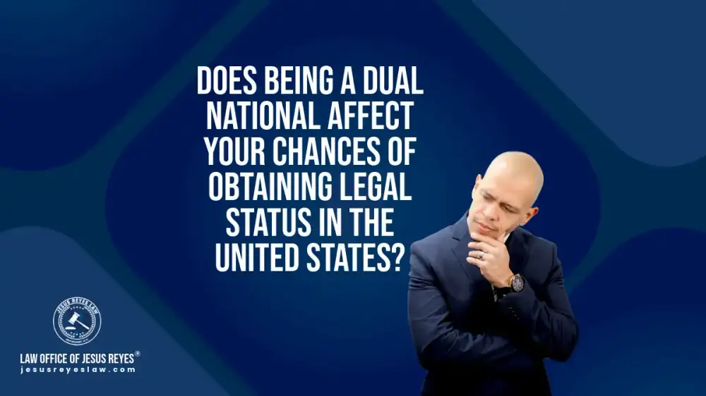 Does being a dual national affect your chances of obtaining legal status in the United States?