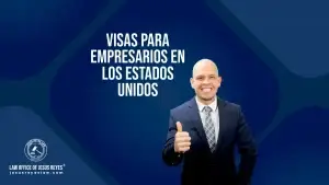 Visas para empresarios en los Estados Unidos