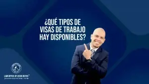 ¿Qué tipos de visas de trabajo hay disponibles?