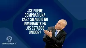 ¿Se puede comprar una casa siendo o no inmigrante en los Estados Unidos?