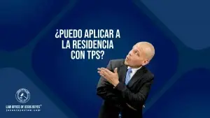 ¿Puedo aplicar a la residencia con TPS?
