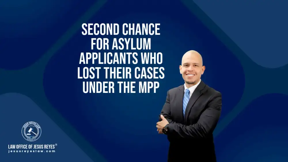 Second chance for asylum applicants who lost their cases under the MPP