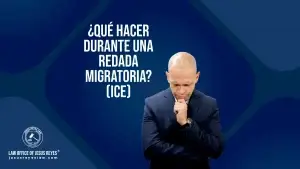 ¿Qué hacer durante una redada migratoria? (ICE)