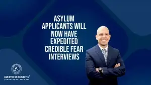 ASYLUM applicants will now have expedited Credible Fear interviews