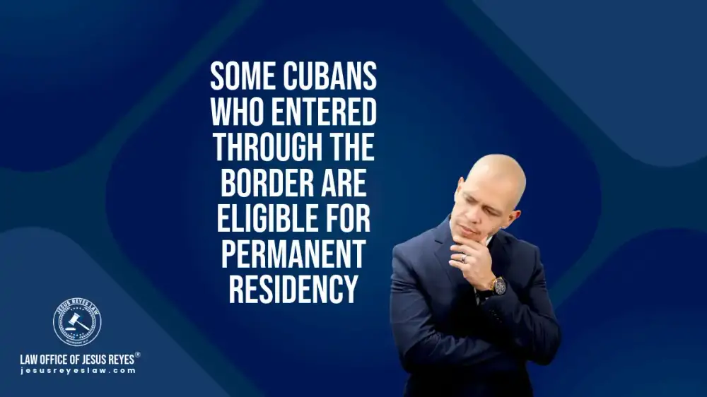 Some Cubans who entered through the border are eligible for permanent residency
