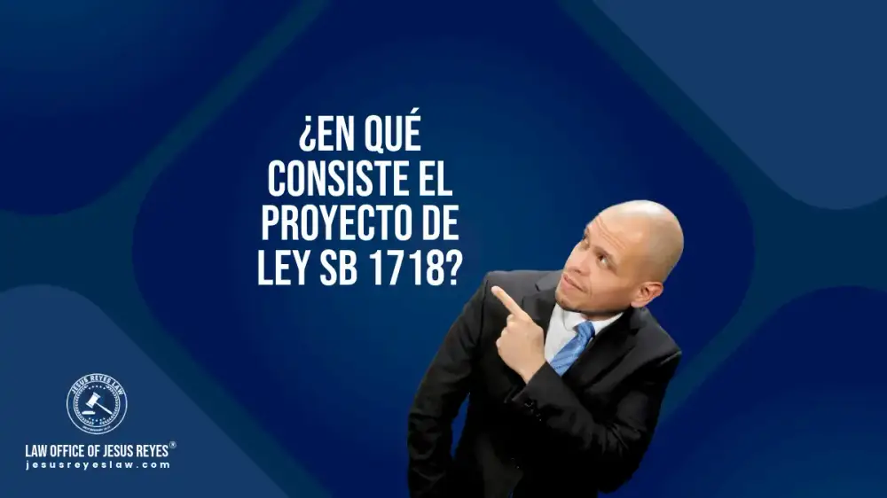 ¿En qué consiste el Proyecto de ley SB 1718?