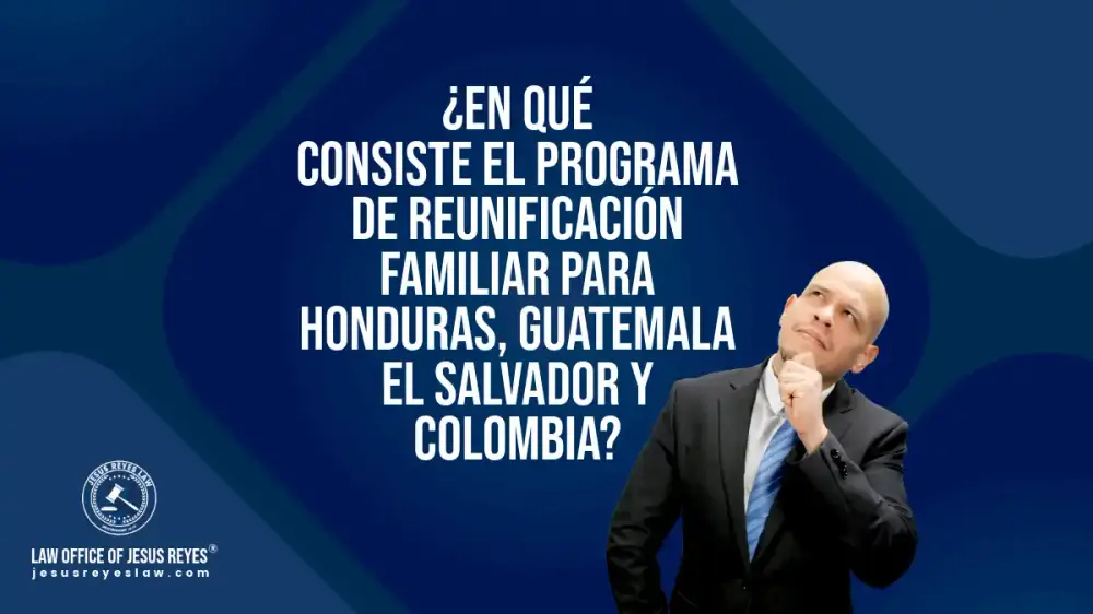 ¿En qué consiste el programa de reunificación familiar para honduras, Guatemala El Salvador y Colombia?