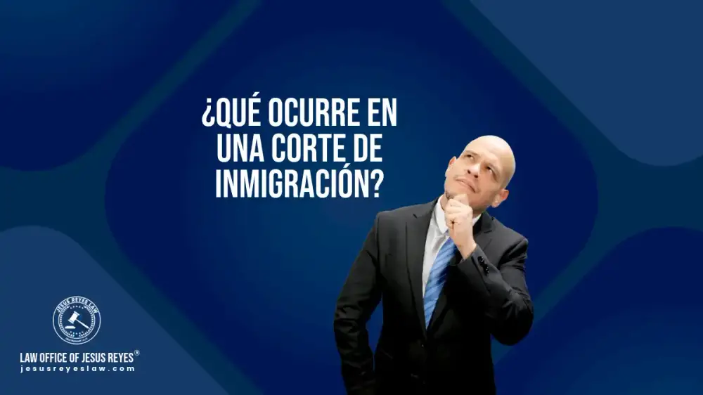 ¿Qué ocurre en una corte de inmigración?