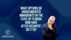 What options do undocumented immigrants in the state of Florida now have after DeSantis' SB1718?