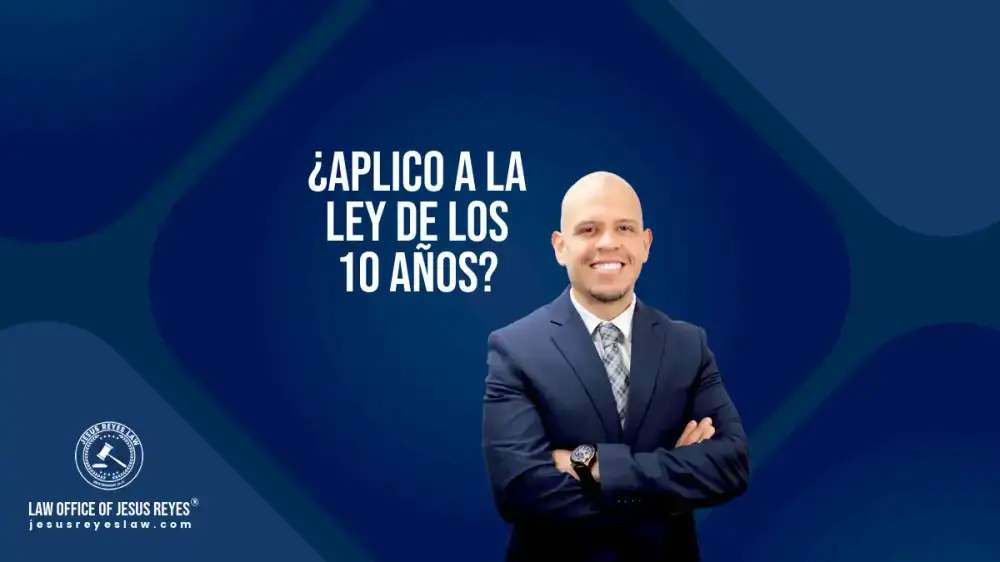 ¿Aplico a la ley de los 10 Años?