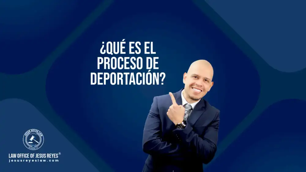 ¿Qué es el proceso de deportación?