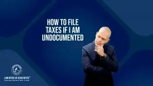 How to file taxes if I am undocumented