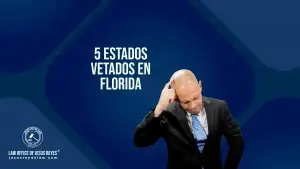 5 Estados vetados en Florida