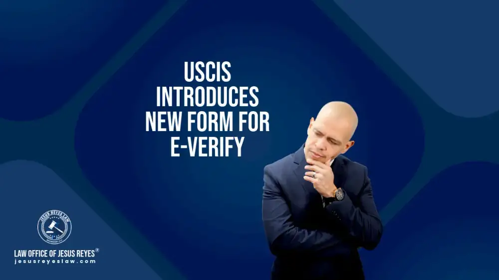 USCIS Introduces New Form for E-Verify