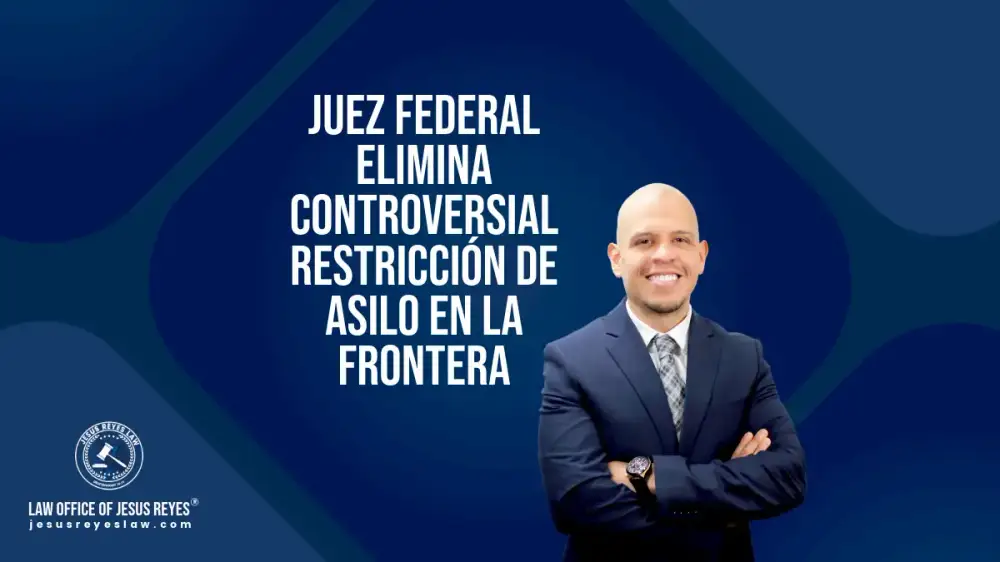 Juez federal elimina controversial restricción de asilo en la frontera