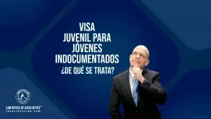 Visa juvenil para jóvenes indocumentados ¿De qué se trata?