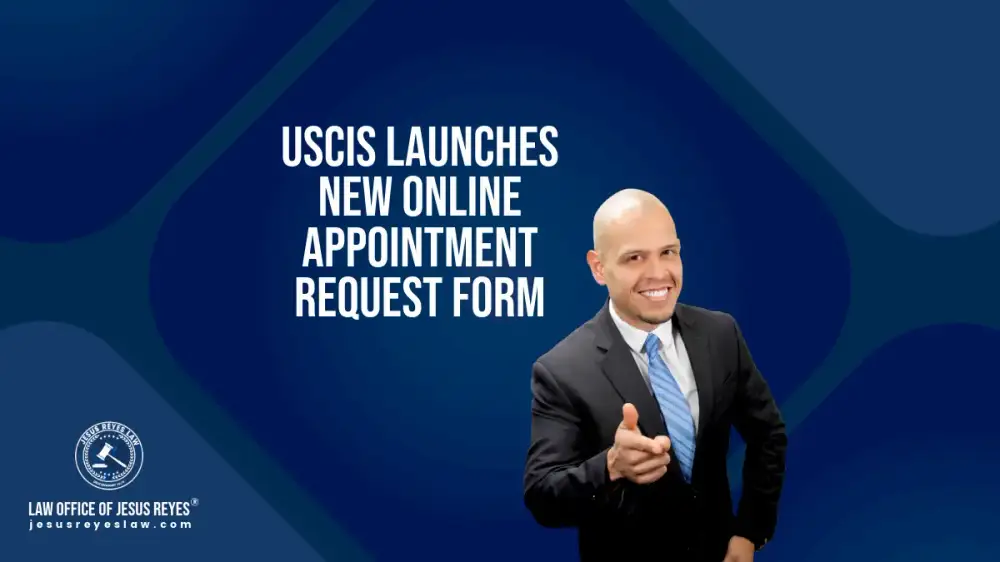 USCIS Launches New Online Appointment Request Form