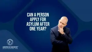 Can a person apply for asylum after one year?