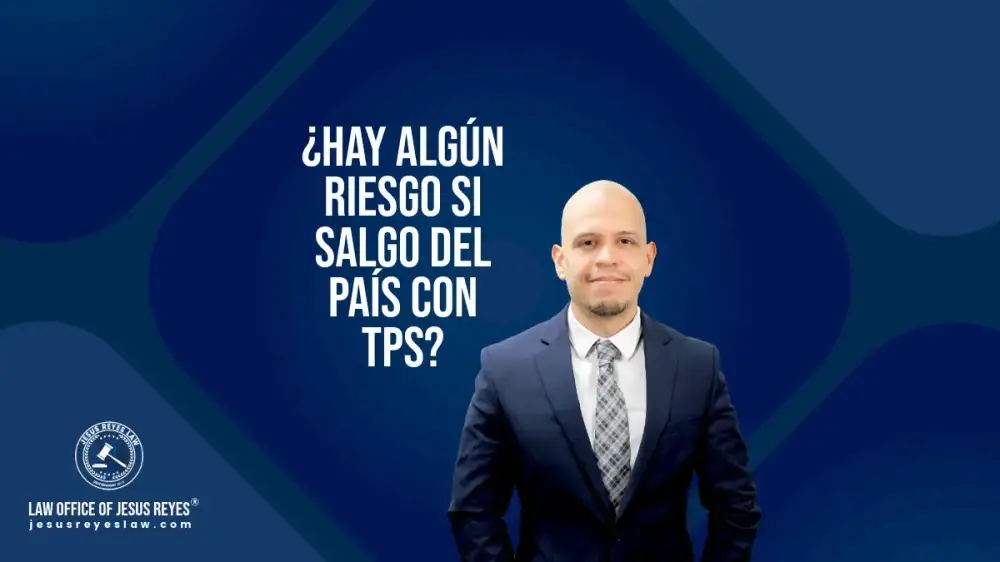 ¿Hay algún riesgo si salgo del país con TPS?