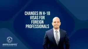 Changes in H-1B Visas for Foreign Professionals