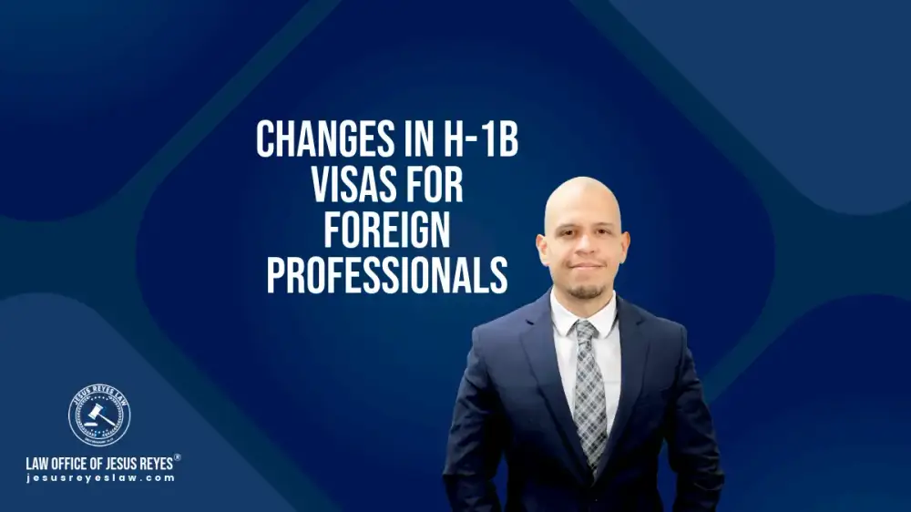 Changes in H-1B Visas for Foreign Professionals