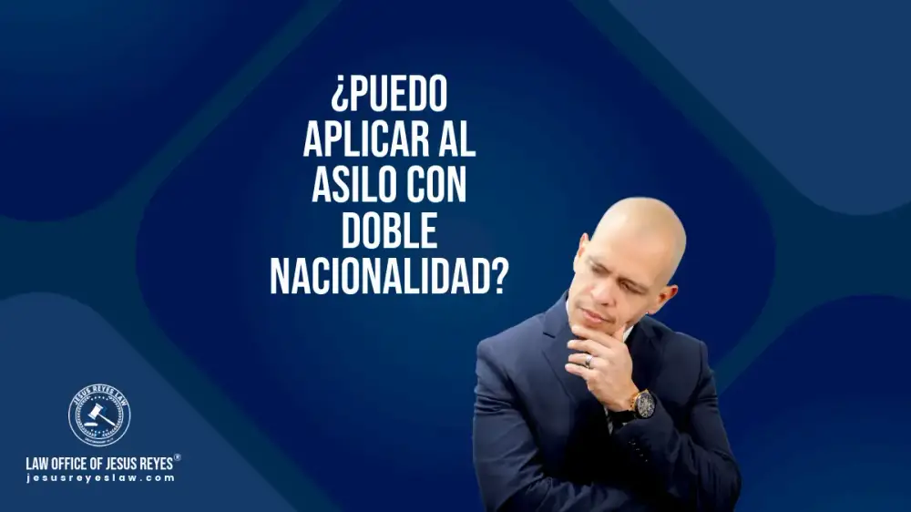 ¿Puedo aplicar al Asilo con doble nacionalidad?