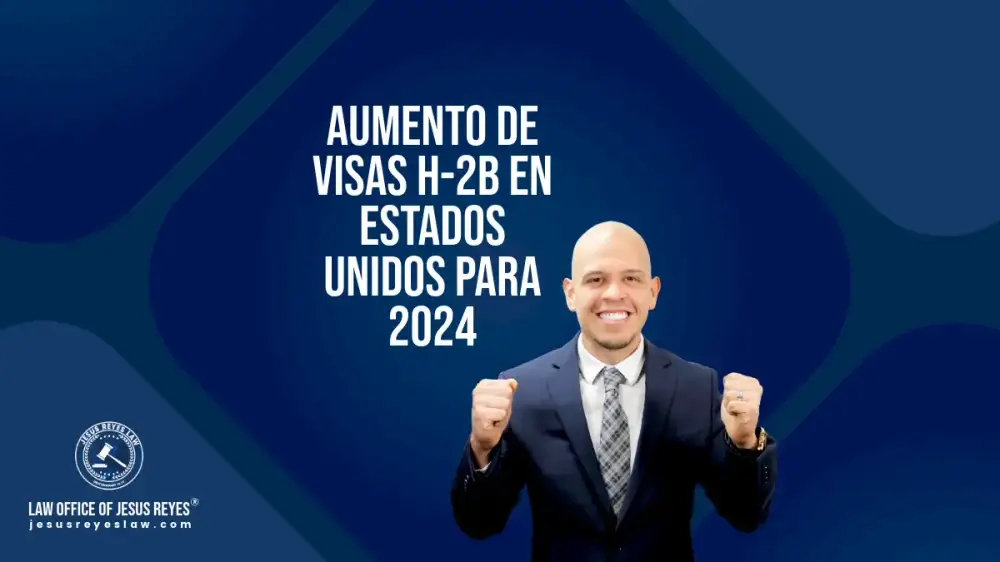 Aumento de Visas H-2B en Estados Unidos para 2024