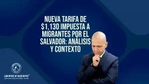 Nueva Tarifa de $1,130 Impuesta a Migrantes por El Salvador: Análisis y Contexto