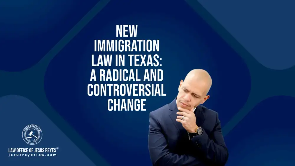 New Immigration Law in Texas: A Radical and Controversial Change