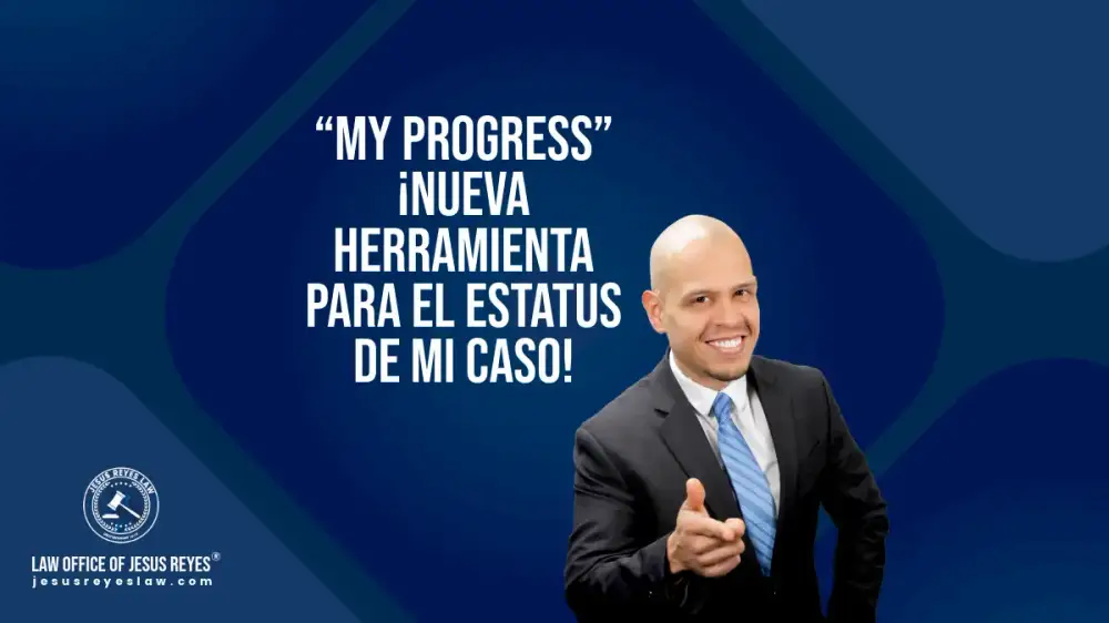 “My Progress” ¡Nueva herramienta para el estatus de mi caso!