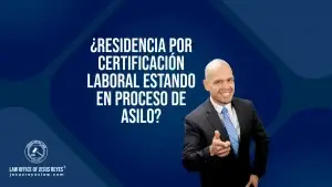 ¿Residencia por certificación laboral estando en proceso de asilo?