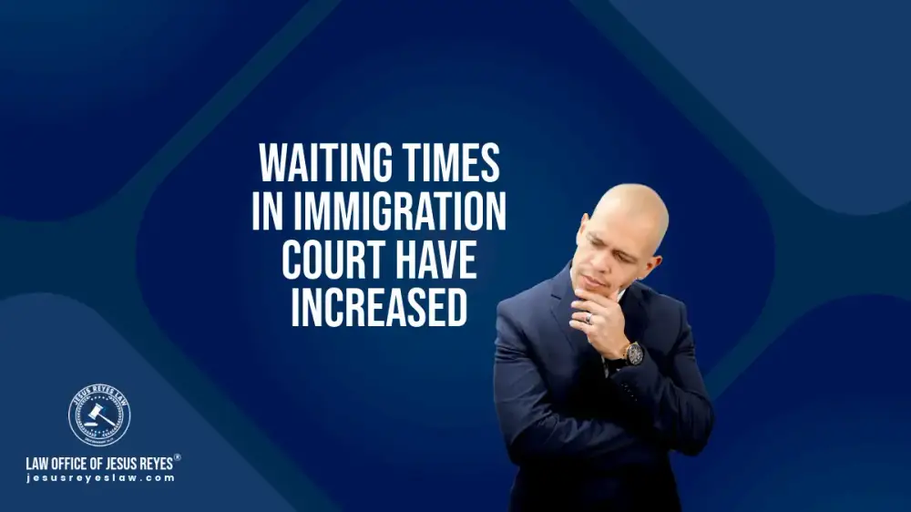 Waiting times in immigration court have increased