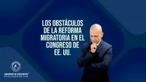 Los obstáculos de la Reforma Migratoria en el Congreso de EE. UU.