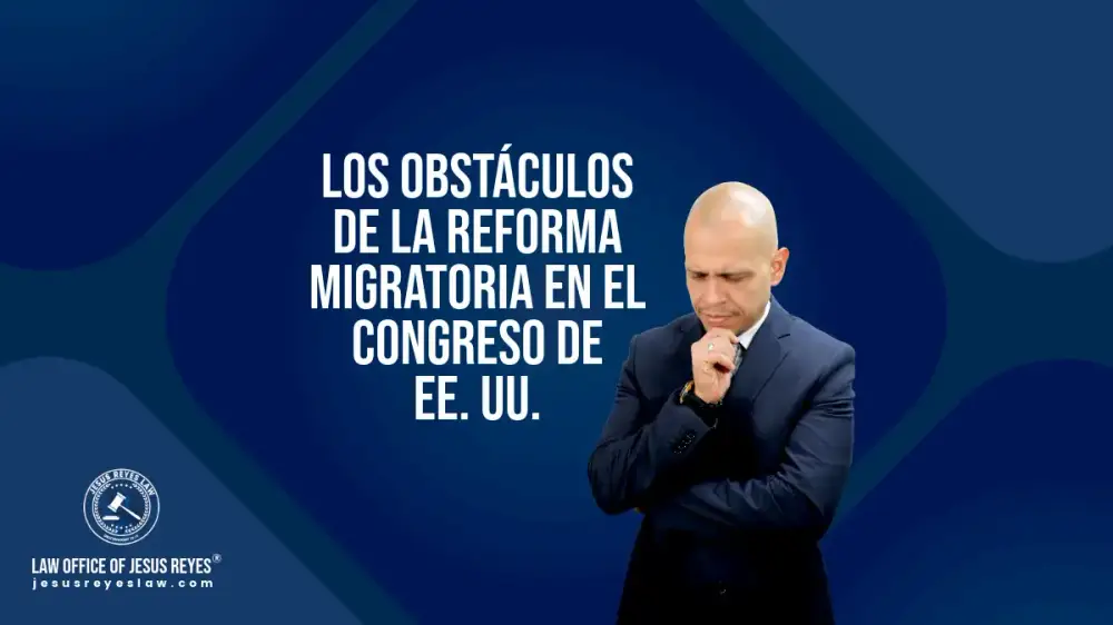 Los obstáculos de la Reforma Migratoria en el Congreso de EE. UU.