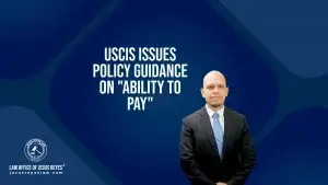 USCIS Issues Policy Guidance on "Ability to Pay"