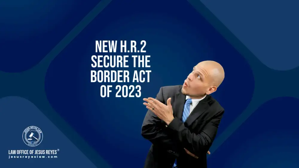 New H.R.2 - Secure the Border Act of 2023