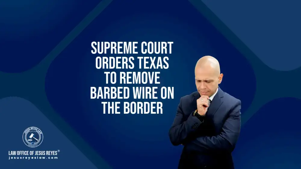 Supreme Court orders Texas to remove barbed wire on the border