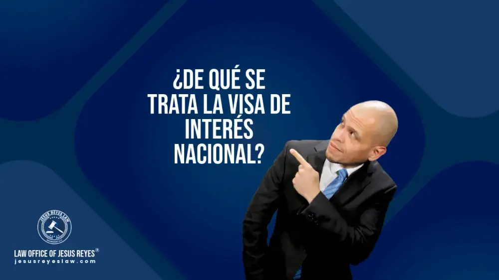 ¿De qué se trata la visa de interés Nacional?